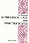 Image for Mathematical Logic For Computer Science