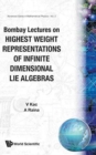 Image for Bombay Lectures On Highest Weight Representations Of Infinite Dimensional Lie Algebra
