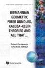Image for Riemannian Geometry, Fibre Bundles, Kaluza-klein Theories And All That