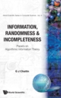 Image for Information, Randomness &amp; Incompleteness: Papers On Algorithmic Information Theory