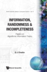 Image for Information, Randomness &amp; Incompleteness: Papers On Algorithmic Information Theory