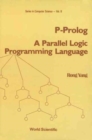 Image for P-prolog: A Parallel Logic Programming Language