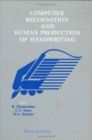 Image for Computer Recognition And Human Production Of Handwriting