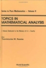 Image for Topics In Mathematical Analysis: A Volume Dedicated To The Memory Of A L Cauchy