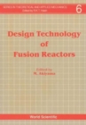 Image for Design Technology Of Fusion Reactors