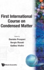 Image for First International Course On Condensed Matter
