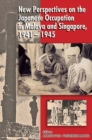Image for New perspectives on the Japanese occupation in Malaya and Singapore, 1941-1945