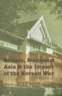Image for Britain, Southeast Asia and the Impact of the Korean War