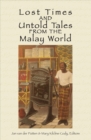Image for Lost Times and Untold Tales from the Malay World
