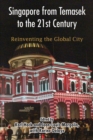 Image for Singapore from Temasek to the 21st Century : Reinventing the Global City