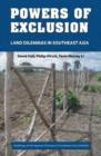 Image for Powers of exclusion  : land dilemmas in Southeast Asia