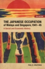 Image for The Japanese Occupation of Malaya and Singapore, 1941-45