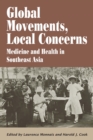 Image for Global Movements, Local Concerns : Medicine and Health in Southeast Asia