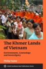 Image for The Khmer lands of Vietnam  : environment, cosmology and sovereignty