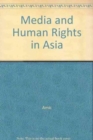 Image for Media and Human Rights in Asia