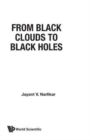 Image for From Black Clouds To Black Holes