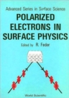 Image for Polarized Electrons In Surface Physics