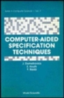 Image for Computer-aided Specification Techniques