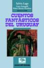 Image for Cuentos Fantasticos Del Uruguay