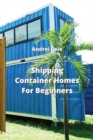 Image for Shipping Container Homes For Beginners
