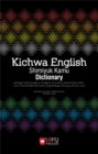 Image for Kichwa English Shimiyuk Kamu Dictionary