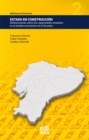 Image for Estado en construccion: Reflexionando sobre las capacidades estatales en el ambito economico en el Ecuador