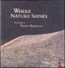 Image for Where Nature Shines