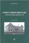 Image for A People&#39;s Theatre Comes of Age : A Study of Icelandic Theatre, 1860-1920