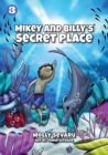 Image for Mikey And Billy&#39;s Secret Place