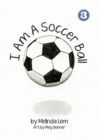Image for I Am A Soccer Ball