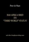 Image for Has Africa Shed its Third World Status? and other thought-provoking essays