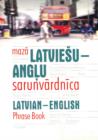 Image for Mazaa Latvieesu-Angethlu Sarunvaardnaica : Latvian-English Phrase Book