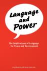 Image for Language and Power : The Implications of Language for Peace and Development