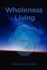 Image for Wholeness Living