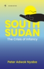 Image for South Sudan: The Crisis of Infancy