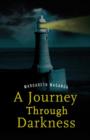 Image for A Journey Through Darkness. A Story of Inspiration