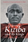 Image for The History of Kiziba and Its Kings : A Translation of Amakuru Ga Kiziba na Abamkama Bamu