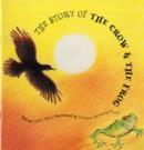 Image for The Story of the Crow and the Frog