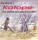 Image for The Story of Katope Boy Created from Dark Brown Earth