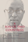 Image for A Son of Two Countries : The education of a refugee from nyarubuye