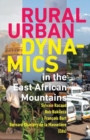 Image for Rural-Urban Dynamics in the East African Mountains