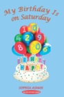 Image for My Birthday Is on Saturday