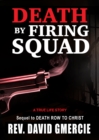 Image for Death by Firing Squad: A True Life Story