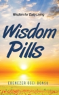 Image for Wisdom Pills : Wisdom for Daily Living