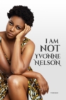 Image for I am Not Yvonne Nelson