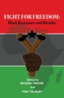 Image for Fight for Freedom: Black Resistance and Identity