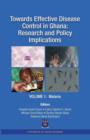 Image for Towards Effective Disease Control in Ghana : Research and Policy Implications. Volume 1 Malaria