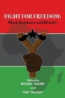 Image for Fight for Freedom : Black Resistance and Identity
