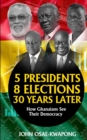 Image for 5 Presidents, 8 Elections, 30 Years Later : How Ghanaians See Their Democracy