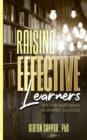 Image for Raising Effective Learners : Tips for nurturing academic success